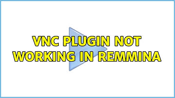 VNC plugin not working in Remmina (3 Solutions!!)