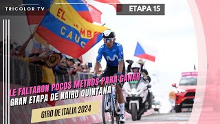 Narración colombiana de la ESPECTACULAR actuación de Nairo Quintana || Etapa 15 Giro de Italia 2024