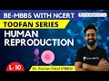 L10: Human Reproduction | NCERT Toofan Series | NEET Biology | NEET 2021/22/23 | Dr. Raman Patel