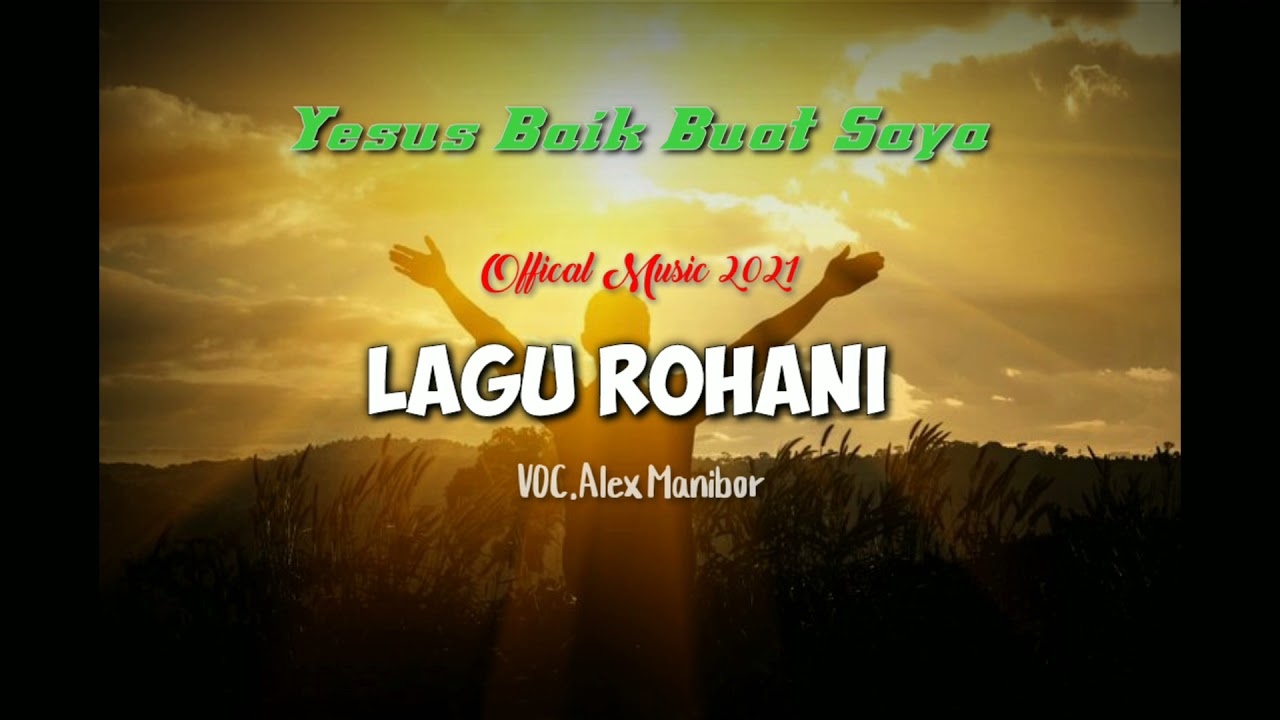 YESUS BAIK BUAT SAYA