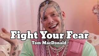 Tom MacDonald - Fight Your Fear
