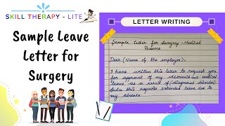 Sample Leave Letter for Surgery - Medical Reasons | Letter Writing | Skill Therapy - Lite