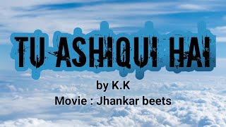 tu ashiqui hai lyrics #kk #vishal #shekhar #bollywood #popular #trending #hindisong #90s #lyrics