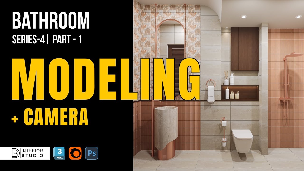 Bathroom Design Tutorial in 3ds Max | Part 1: Modeling + Camera Setup ...
