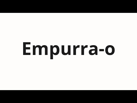 How to pronounce Empurra-o