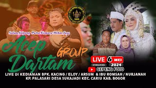 LIVE   ACEP DARTAM GROUP ll  HAJAT BOS ELOY ll PALASARI ll SUKAJADI - CARIU - BOGOR