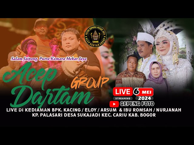 LIVE   ACEP DARTAM GROUP ll  HAJAT BOS ELOY ll PALASARI ll SUKAJADI - CARIU - BOGOR class=