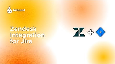 Zendesk Integration for Jira