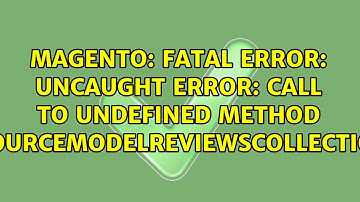Fatal error: Uncaught Error: Call to undefined method...