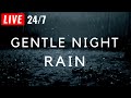 🔴 Gentle Night Rain with Black Screen to Sleep FAST - Rain Sounds for Sleeping