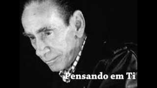 Video voorbeeld van "Nelson Gonçalves - "Pensando em Ti""