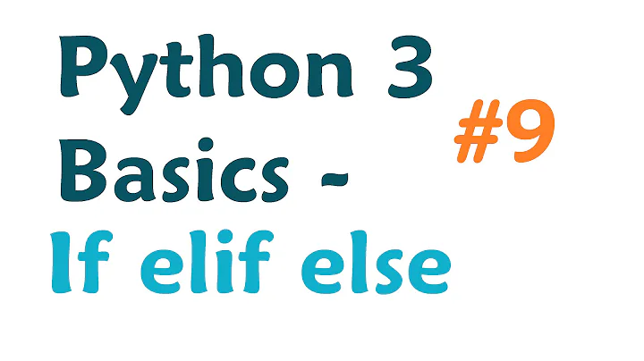 Python 3 Programming Tutorial: If Elif Else