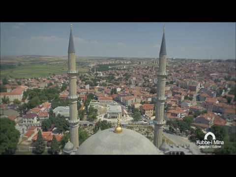 Kubbe-i Mina 19.Bölüm - Selimiye Camii (Edirne)