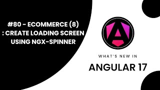 Learn Angular 17 in Arabic | #80 Master Angular:  E-Commerce (8): Add Loading Screen Use NGX Spinner