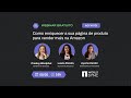 [Webinar 1WorldSync] Como enriquecer a sua página de produto para vender mais na Amazon
