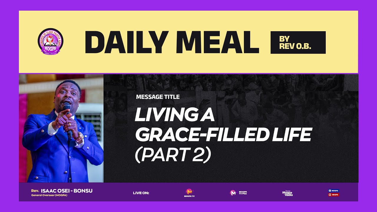 LIVING A GRACE FILLED LIFE (PART 2)