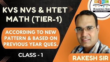 KVS NVS & HTET MATH (Tier - 1) || Class 1 || Maths By Rakesh Sir