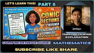 CONIC SECTION REVIEWER | PART 6 (TAGALOG/ FILIPINO EXPLANATION)