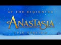 At The Beginning - Anastasia | EPIC VERSION