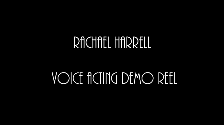 Rachael Harrell's Voice Acting Demo Reel