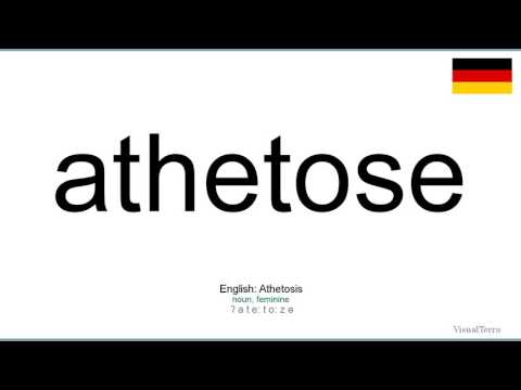 How to pronounce: Athetose (German)