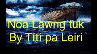 Noa Lawng tuk, Leiri version