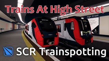 Trains At High Street V2.2 - SCR Trainspotting 2025
