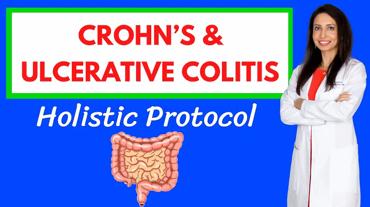 Inflammatory Bowel Disease (IBD): Crohn's and Ulcerative Colitis | Holistic Protocol by Dr. Rajsree