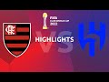 Highlights flamengo v al hilal  fifa club world cup semifinal