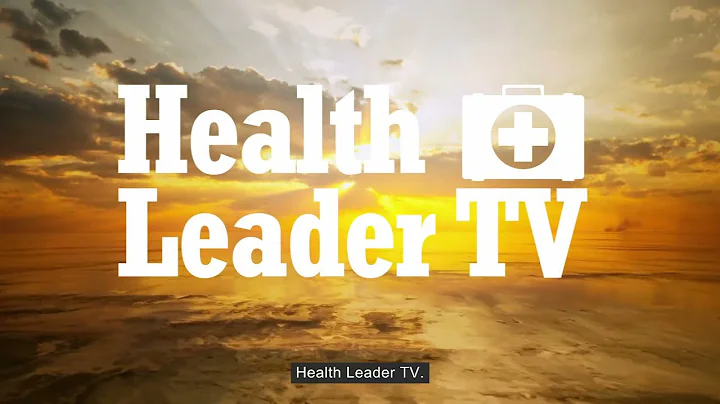 Health Leader TV 2023 season promotional trailer - DayDayNews