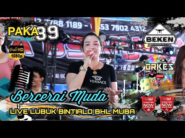 Paka 89 Music | Bercerai Muda | Live Lubuk Bintialo MUBA | WD Eluansyah ń Sanaria | Beken Production class=