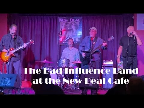 quot The Bad Influence Band quot at the New Deal Cafe YouTube quot The Bad Influence Band quot at the New Deal Cafe YouTube