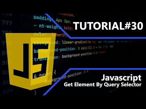Javascript | Get Element By Query Selector | Tutorial #30