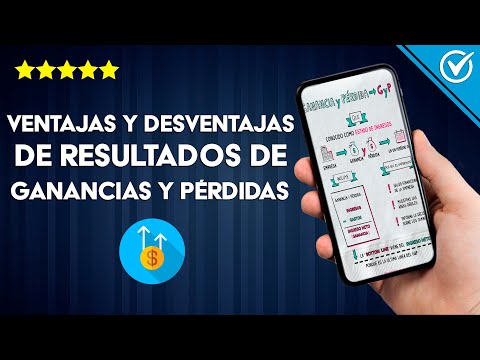 ¿Cuáles son las Ventajas y Desventajas de un Estado de Resultado de Ganancias y Pérdidas?