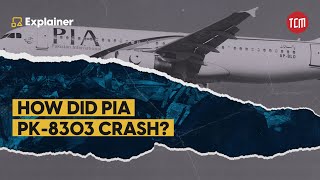 Understanding the Mistakes Behind PIA Flight PK-8303 Crash | TCM Explains