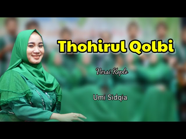 UMI SIDQIA - THOHIRUL QOLBI - EL SYIRIA DEMAK class=