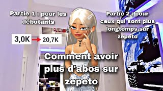 Comment avoir plus d'abos sur zepeto ?