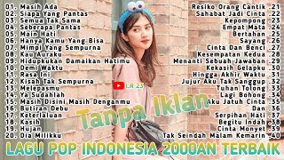 LAGU POP INDONESIA 2000an TERBAIK | Part II