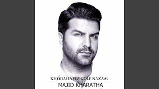 Khodahafez Gole Nazam - Majid Kharatha