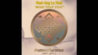 Phat Kay La'Phat - More Than That