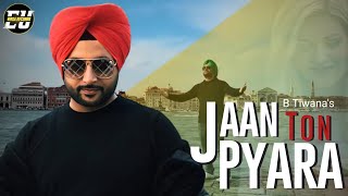 Jaan ton pyara, punjabi latest song, singer b. tiwana, recorded by
virsa records (eu). https://youtu.be/hfqqsqewts4 a romantic track for
two love birds singe...