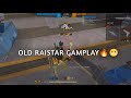 Gamplay Like Old Legend Raistar 💓 