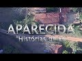 Documentário - Aparecida: histórias de fé