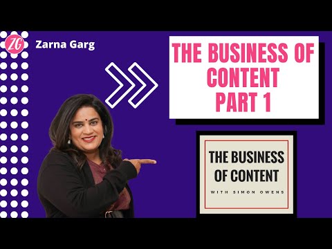 The Business of Content with Simon Owens Podcast Appearance (Part 1) - Zarna Garg