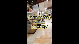 Cerita Pendek Mantan Driver Ojol