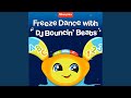 Freeze Dance With DJ Bouncin Beats