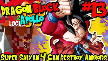 SUPER SAIYAN 4 CAN DESTROY ANDROIDS! | Dragon Block C: Apollo (Minecraft DBZ Server) - Episode 13