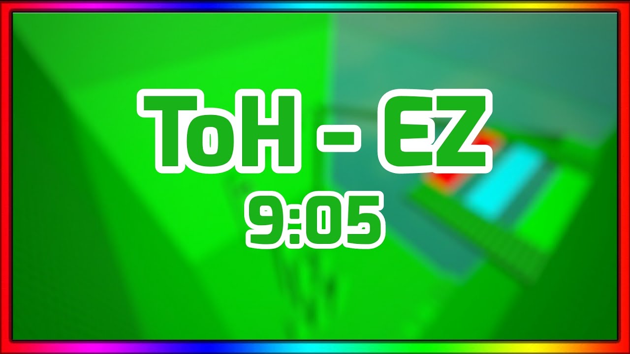 ToH - EZ | Completed in 