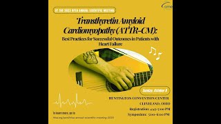 HFSA 2023 CME Symposium - Transthyretin Amyloid Cardiomyopathy ATTR-CM
