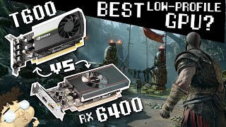 Best Value Low-profile GPU? (T600 vs RX 6400)